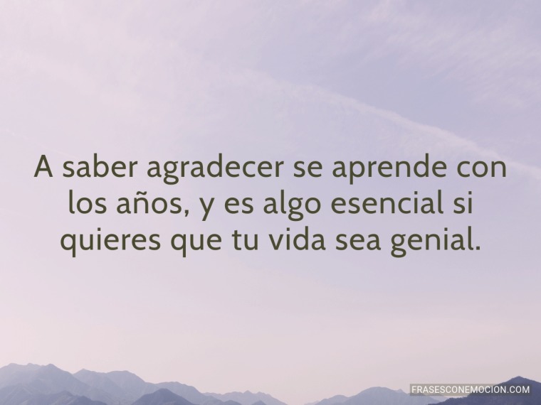 A saber agradecer se aprende...