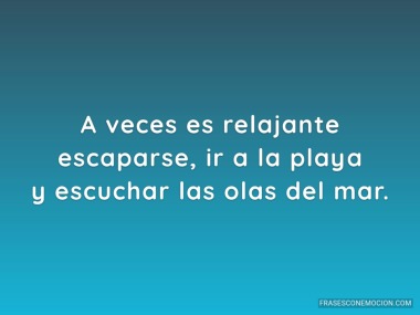 A veces es relajante...