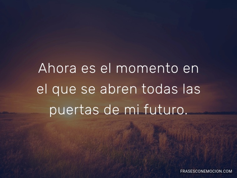 Ahora es el momento en...