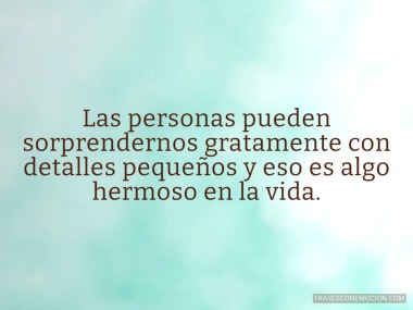 Algo hermoso en la vida...