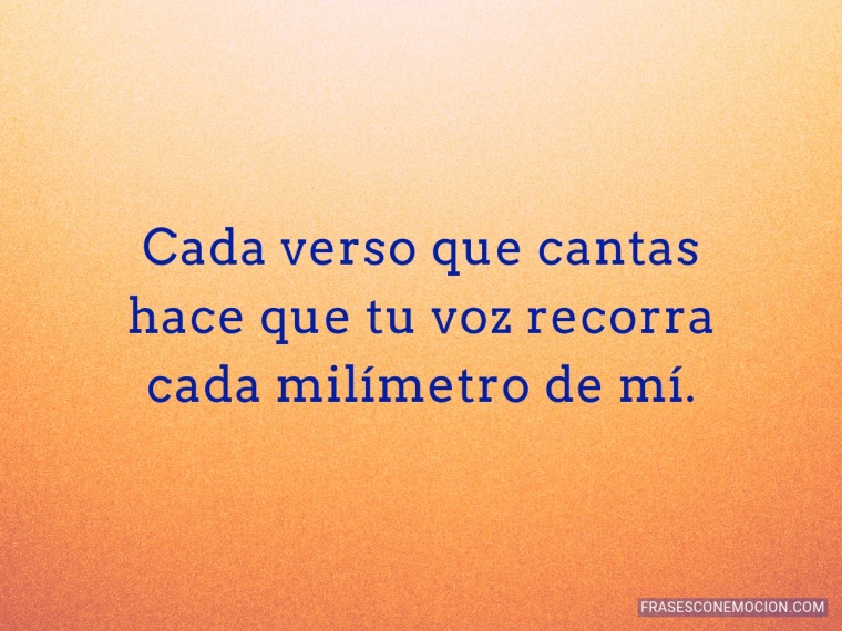 Cada verso que cantas...