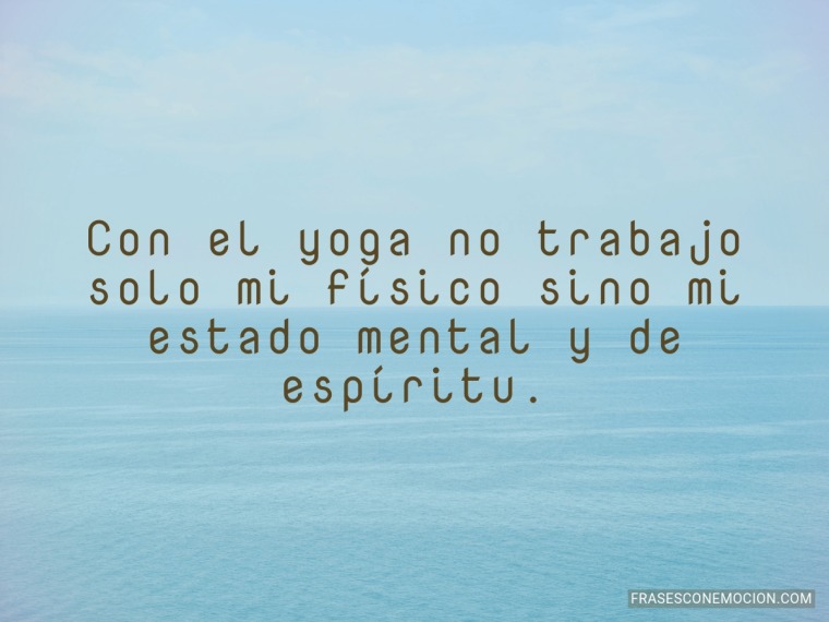 Con el yoga no trabajo...