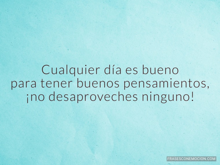 Cualquier día es bueno...