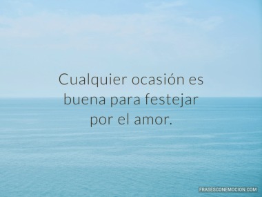 Cualquier ocasión es...