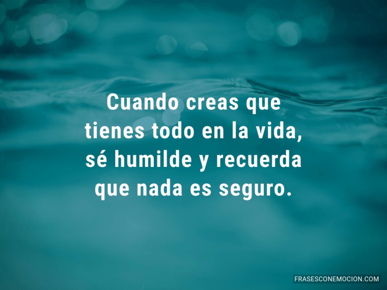 Cuando creas que...