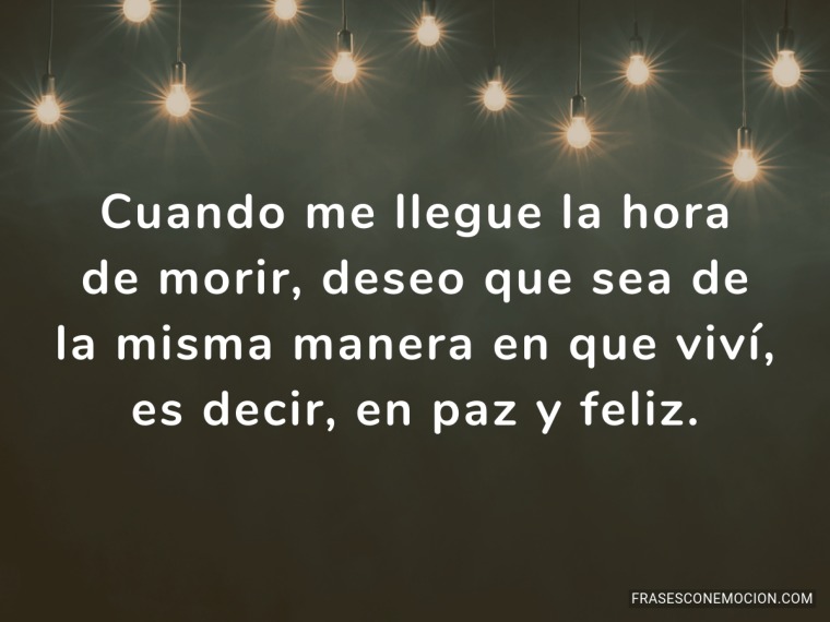 Cuando me llegue la hora...