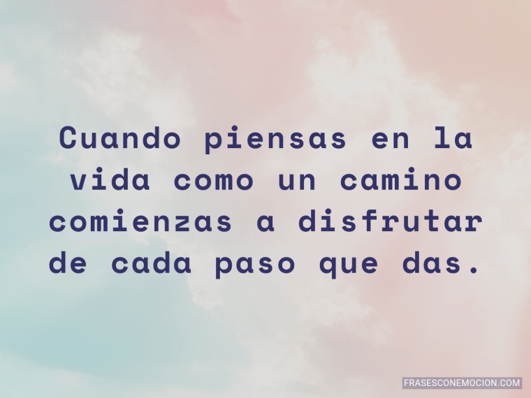 Cuando piensas en la vida...