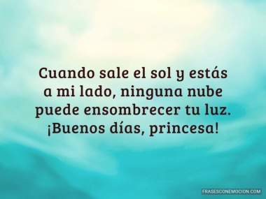 Cuando sale el sol y estás...