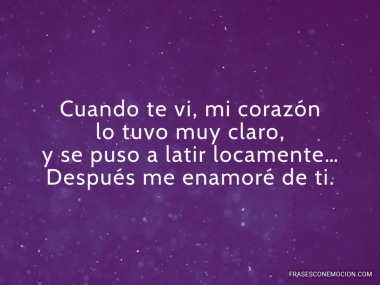 Cuando te vi, mi corazón...