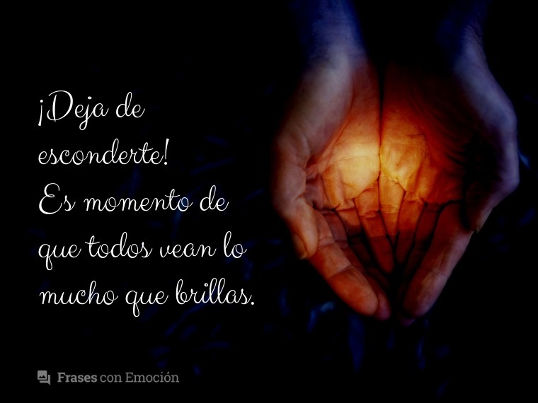 Deja de esconderte...