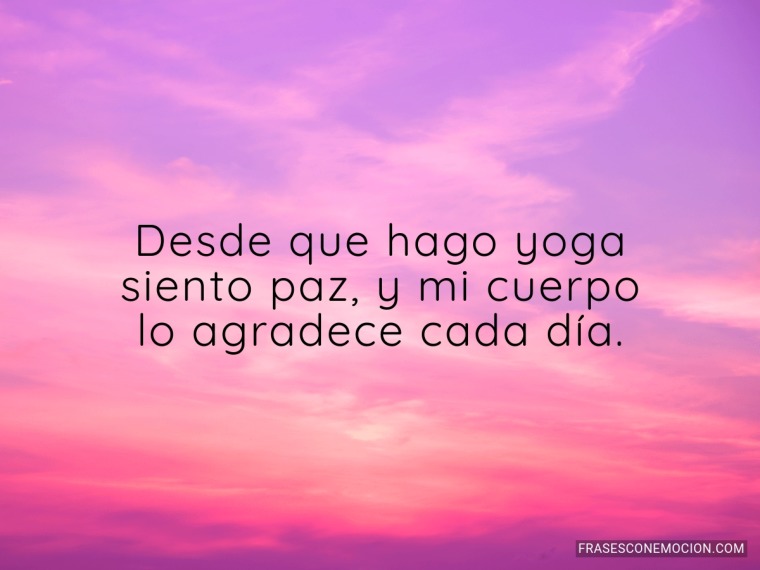 Desde que hago yoga...