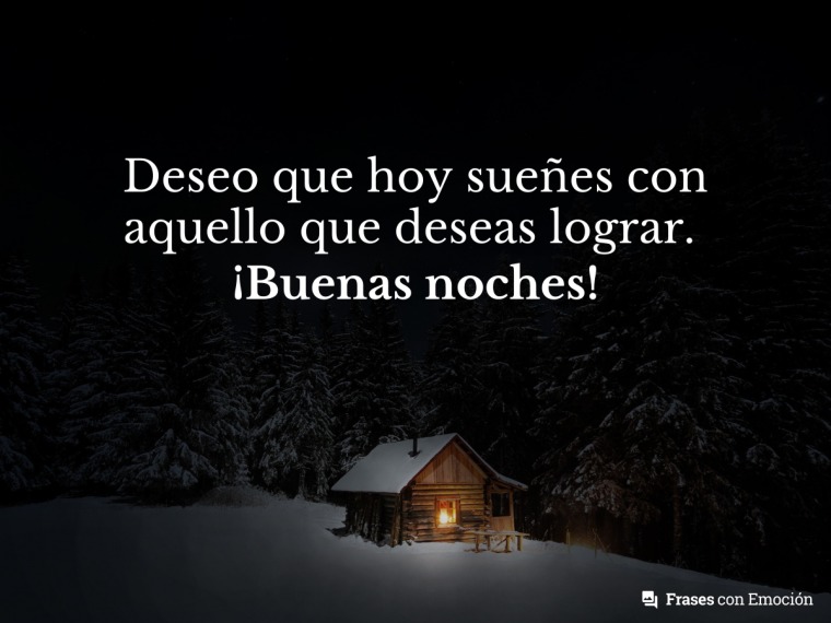 Deseo que hoy sueñes con...