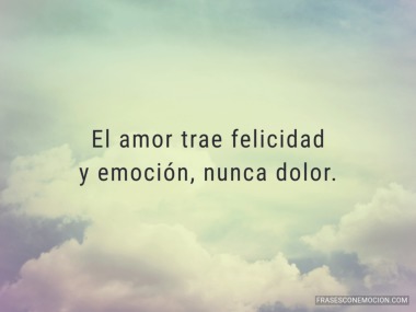 El amor trae felicidad...