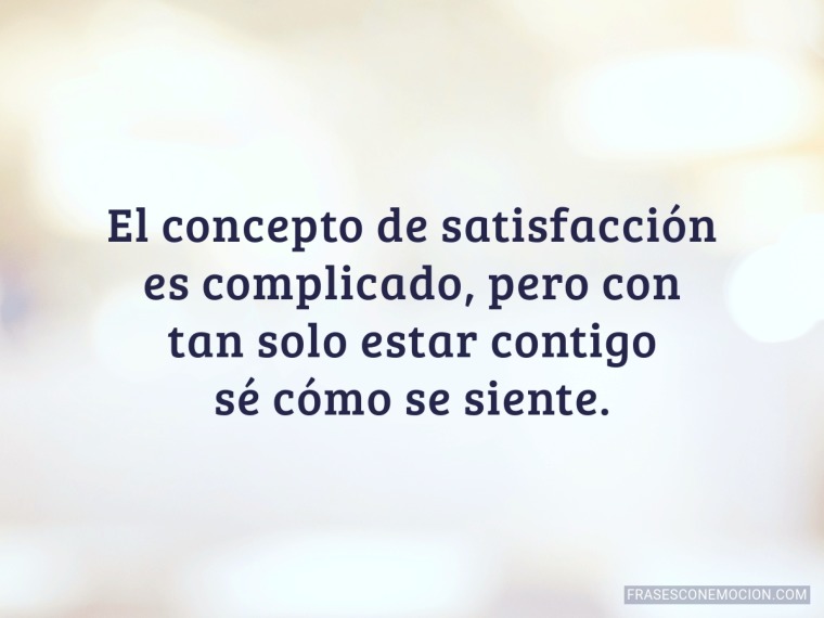 El concepto de satisfacción...