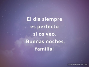 El día siempre es perfecto...