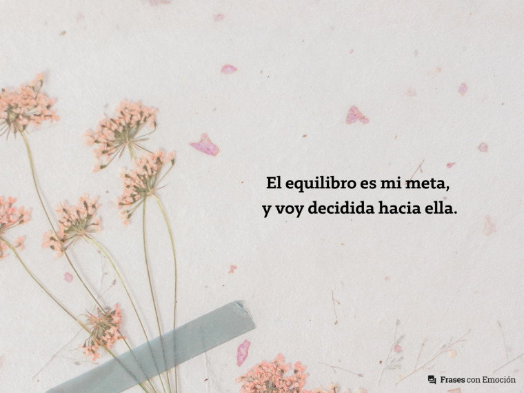 El equilibro es mi meta...
