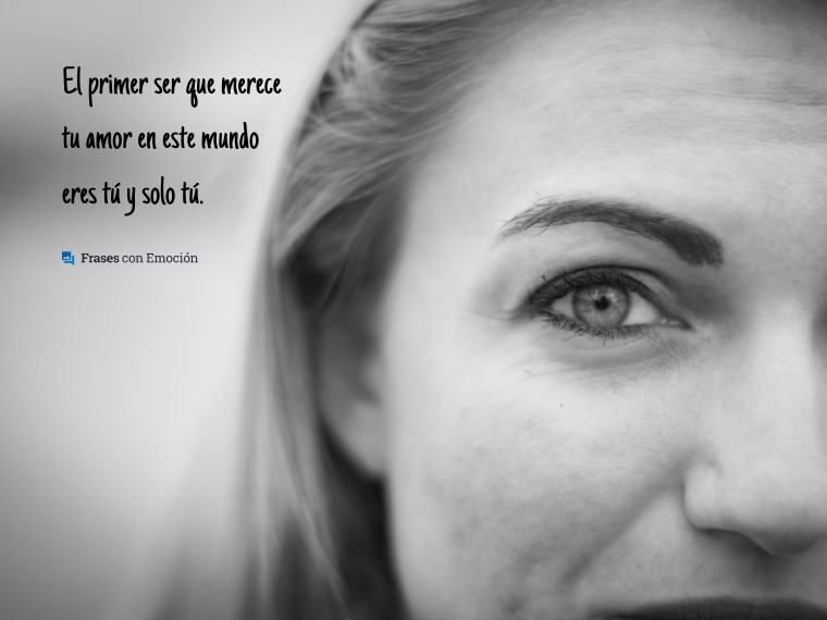 El primer ser que merece...