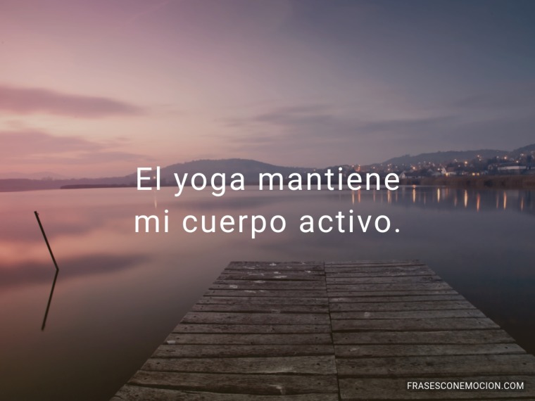 El yoga mantiene...
