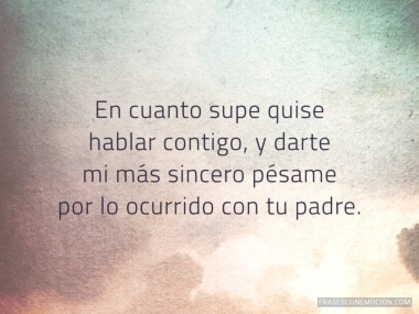 En cuanto supe...