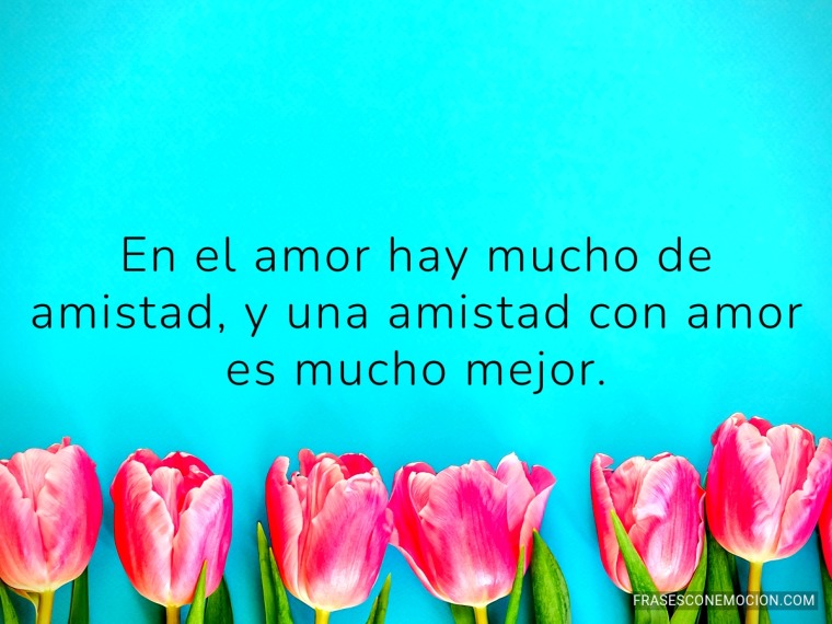 En el amor hay mucho de...