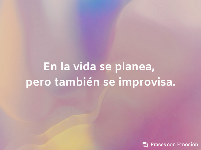 En la vida se planea...
