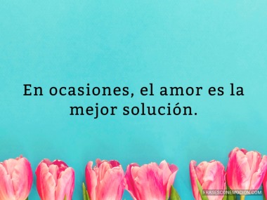En ocasiones el amor...
