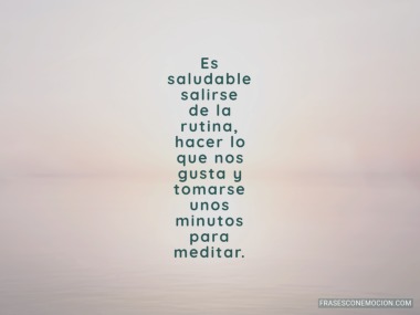 Es saludable...
