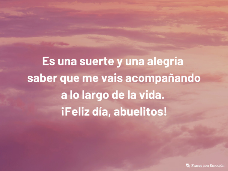 Es una suerte y una alegría saber...