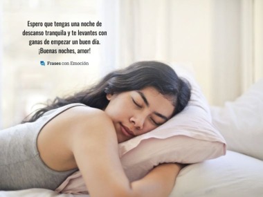 Espero que tengas una noche de descanso...