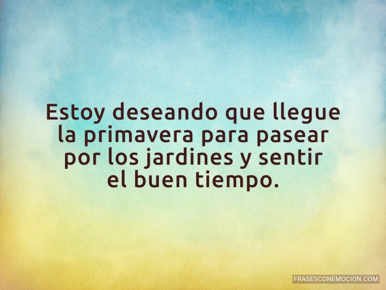 Estoy deseando que llegue...