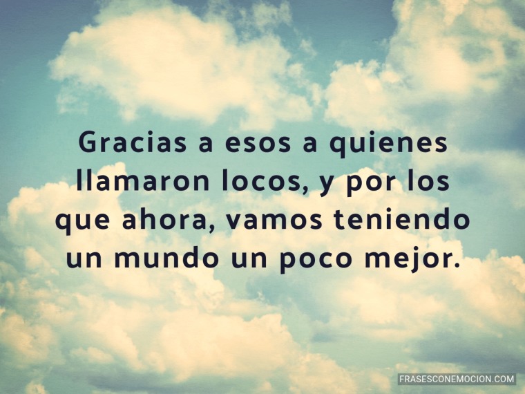 Gracias a esos a quienes...