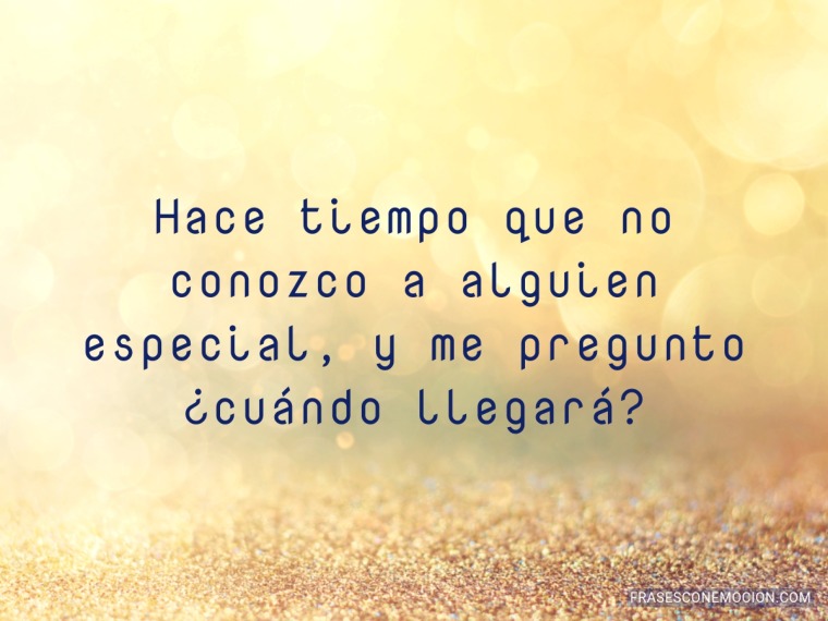 Hace tiempo que no...