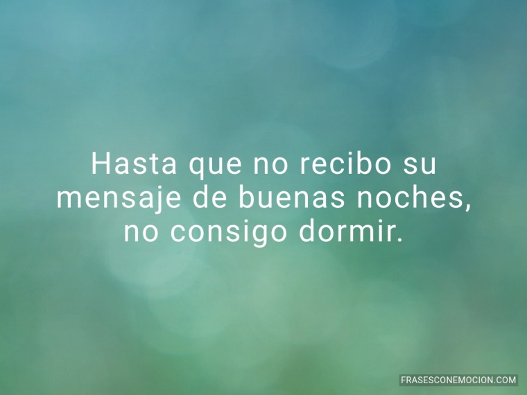 Hasta que no recibo su...
