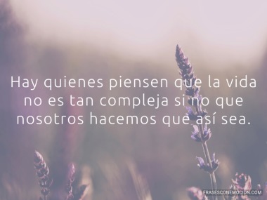 Hay quienes piensen...