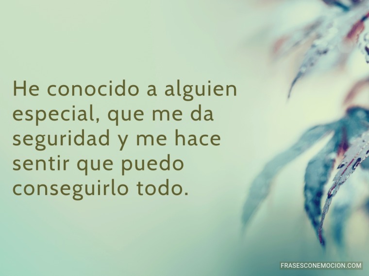 He conocido a alguien...