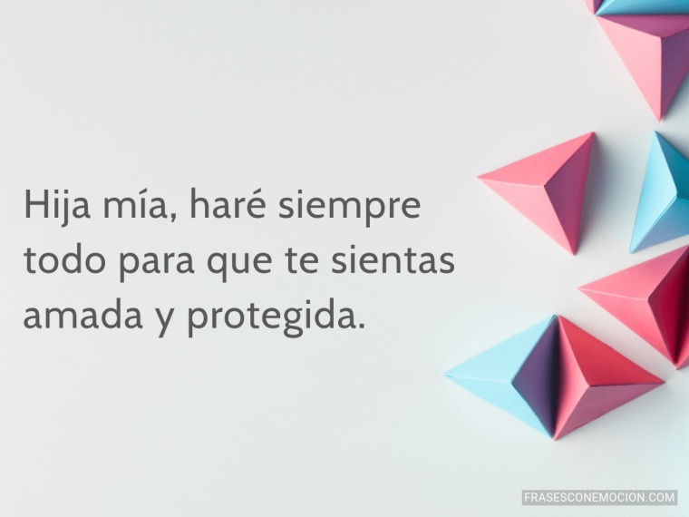 Hija mía haré siempre...