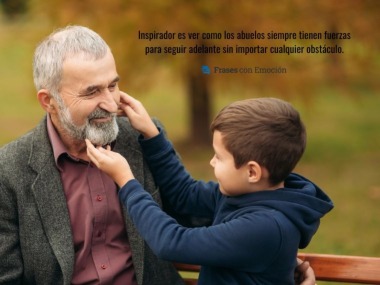 Inspirador es ver como los abuelos...