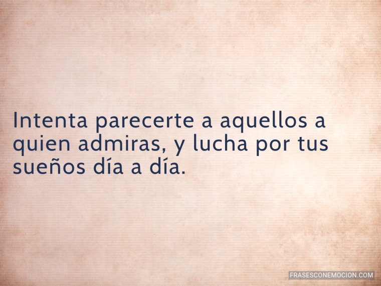 Intenta parecerte a aquellos...