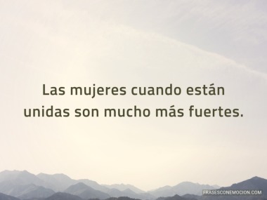Las mujeres cuando están...