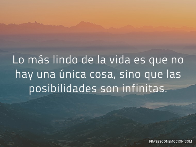 Lo más lindo de la vida es que...