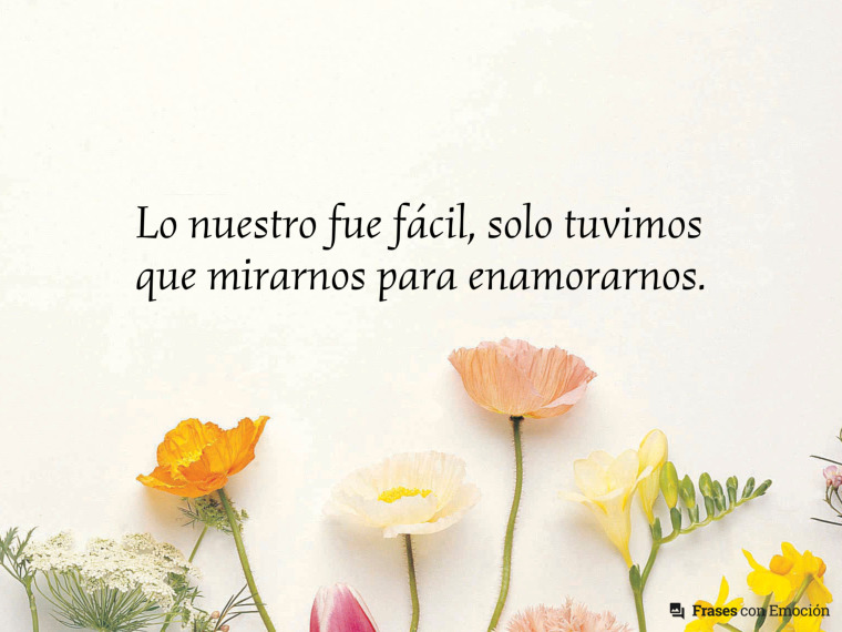 Lo nuestro fue fácil...