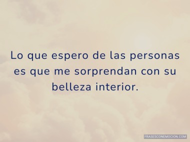 Lo que espero de las personas...