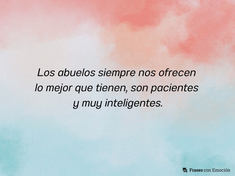 Los abuelos siempre nos ofrecen...
