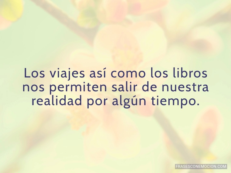 Los viajes así como...