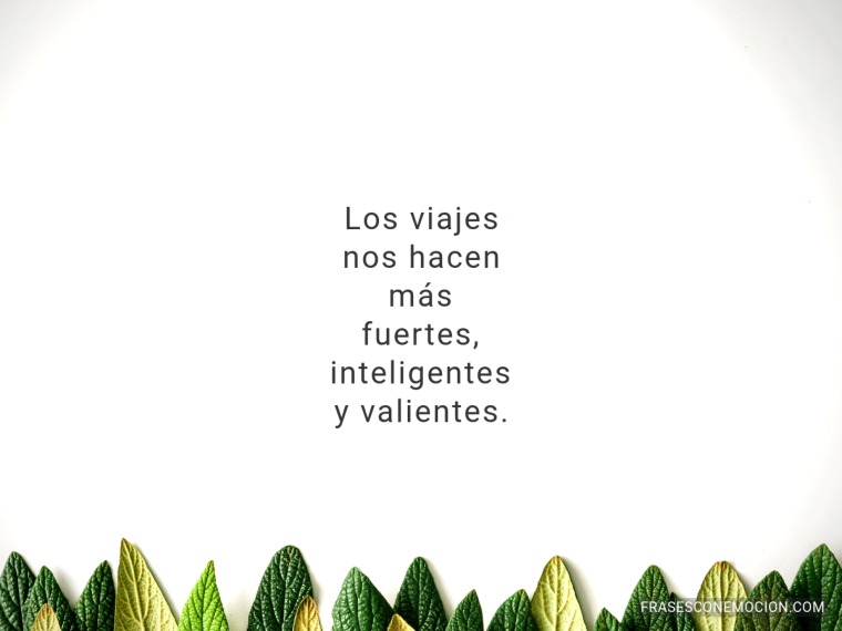 Los viajes nos hacen...