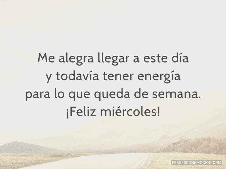 Me alegra llegar a este día...