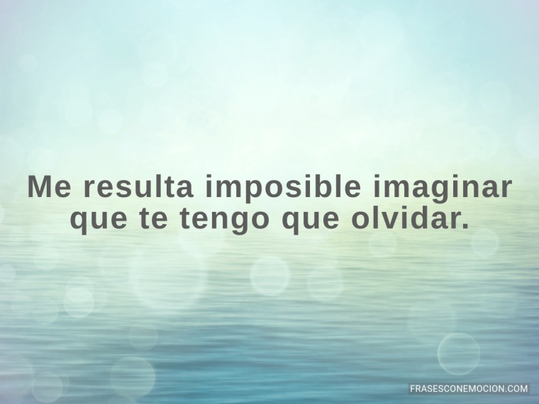 Me resulta imposible...