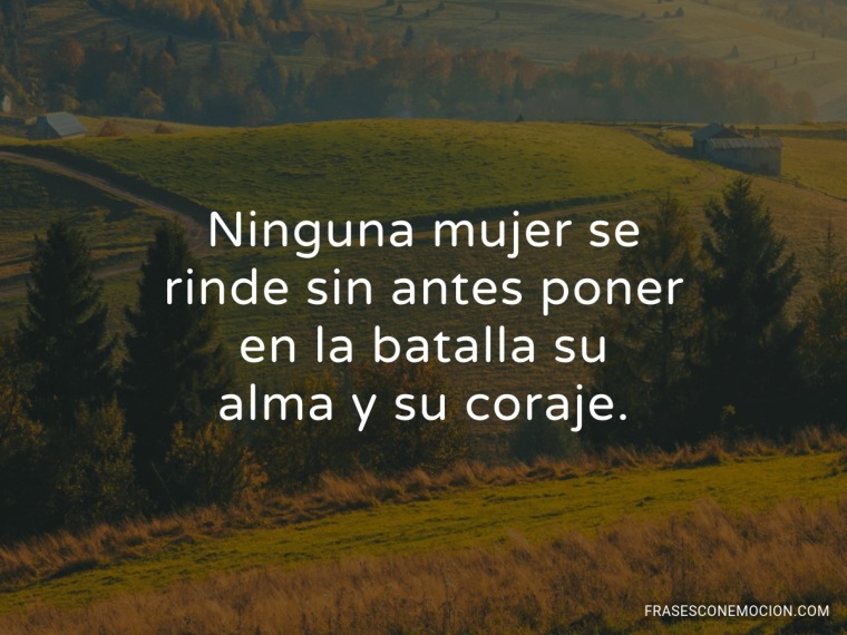 Ninguna mujer se rinde...
