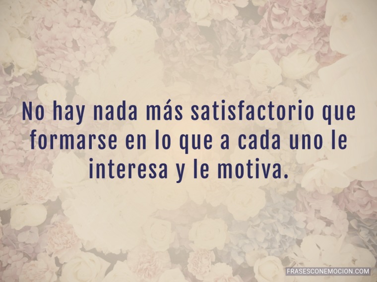 No hay nada más satisfactorio...