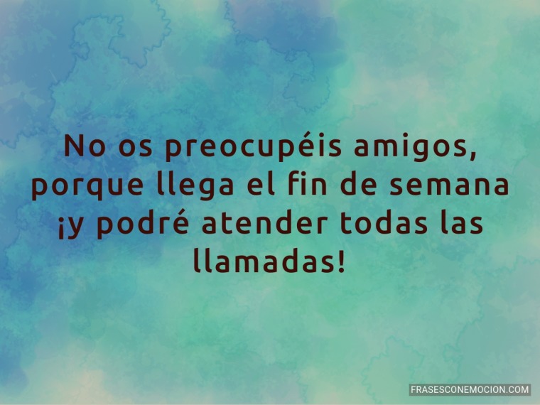 No os preocupéis amigos...